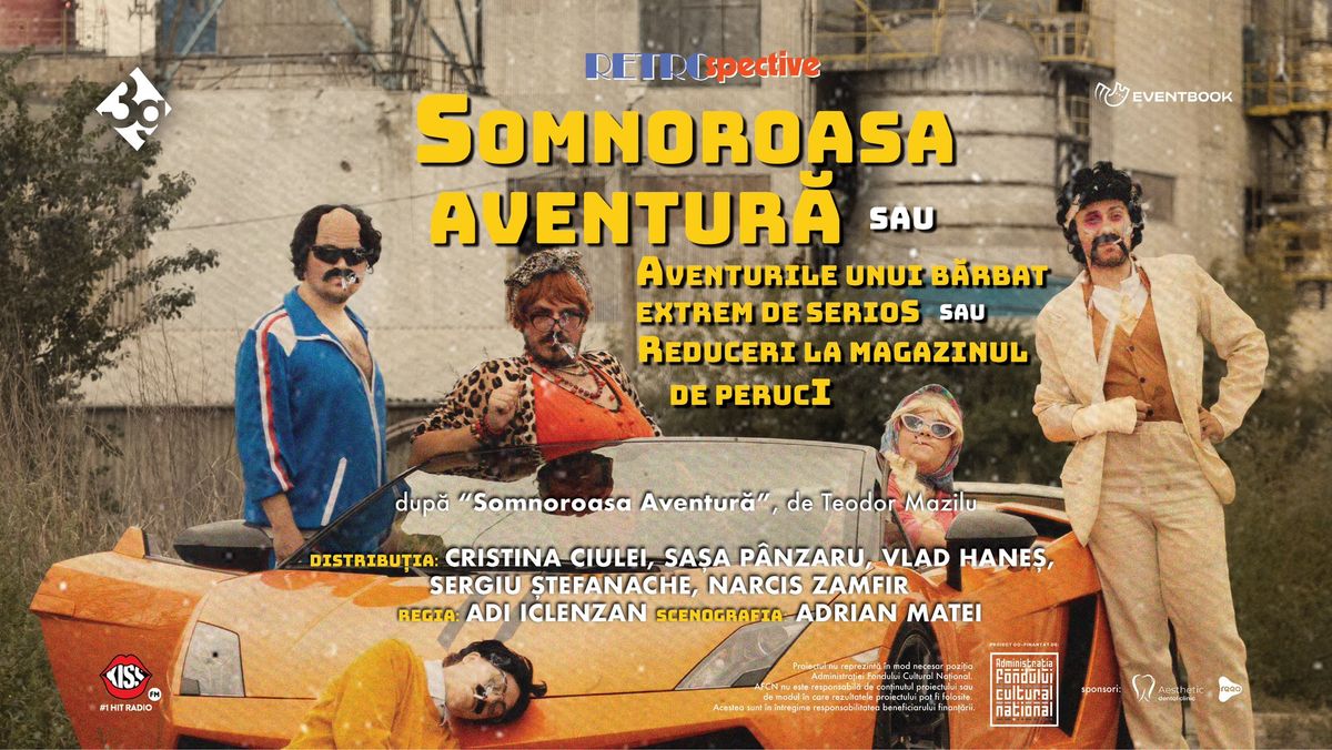 Somnoroasa Aventur\u0103, dup\u0103 Teodor Mazilu | r. Adi Iclenzan