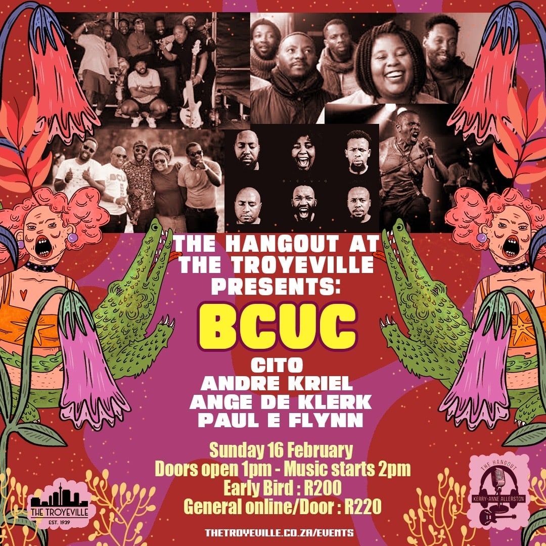 BCUC featuring Cito + Andre Kriel + Ange de Klerk + Paul e Flynn