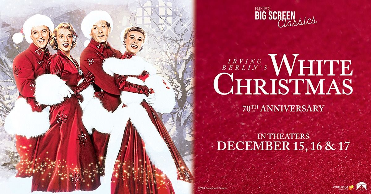 White Christmas 70th Anniversary: Fathom's Big Screen Classics