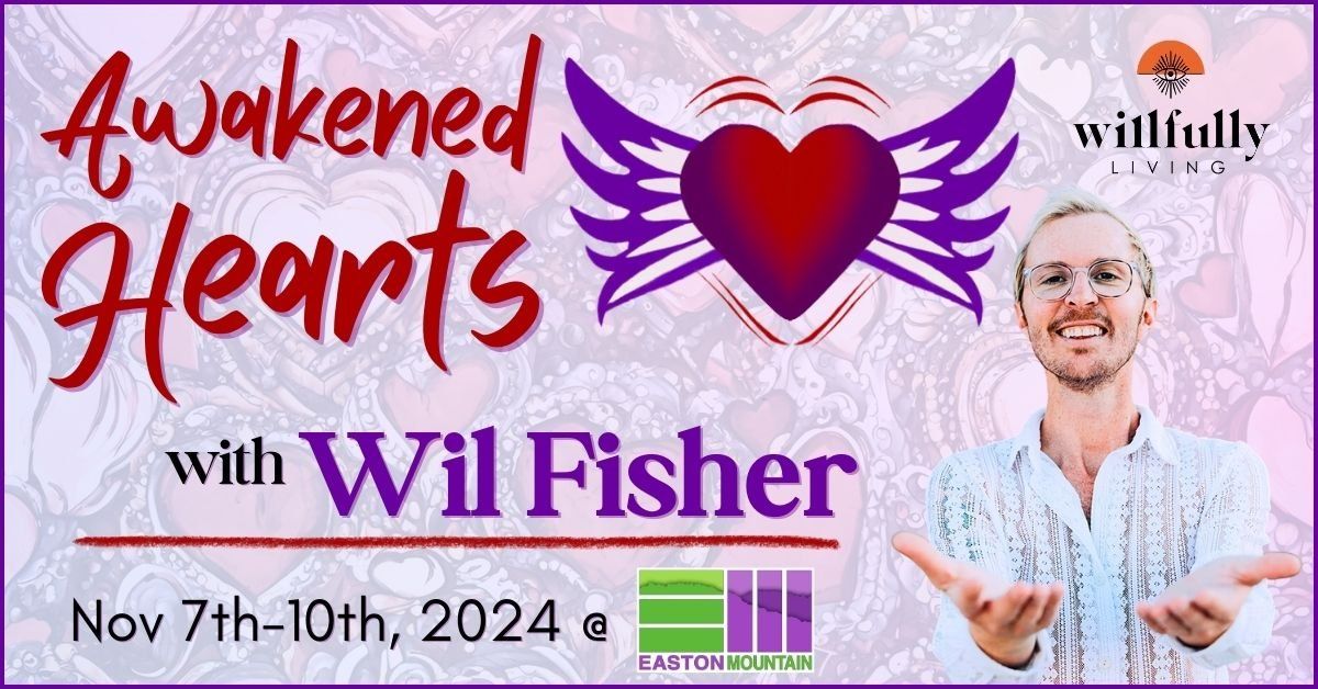 Awakened Hearts w\/ Will fisher