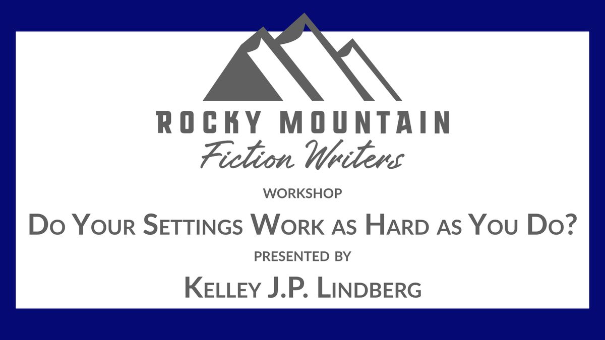 Do Your Settings Work as Hard as You Do? presented by Kelley J. P. Lindberg