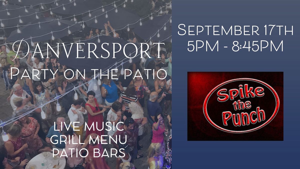 September 17th -  Spike The Punch  -  Party on the Patio