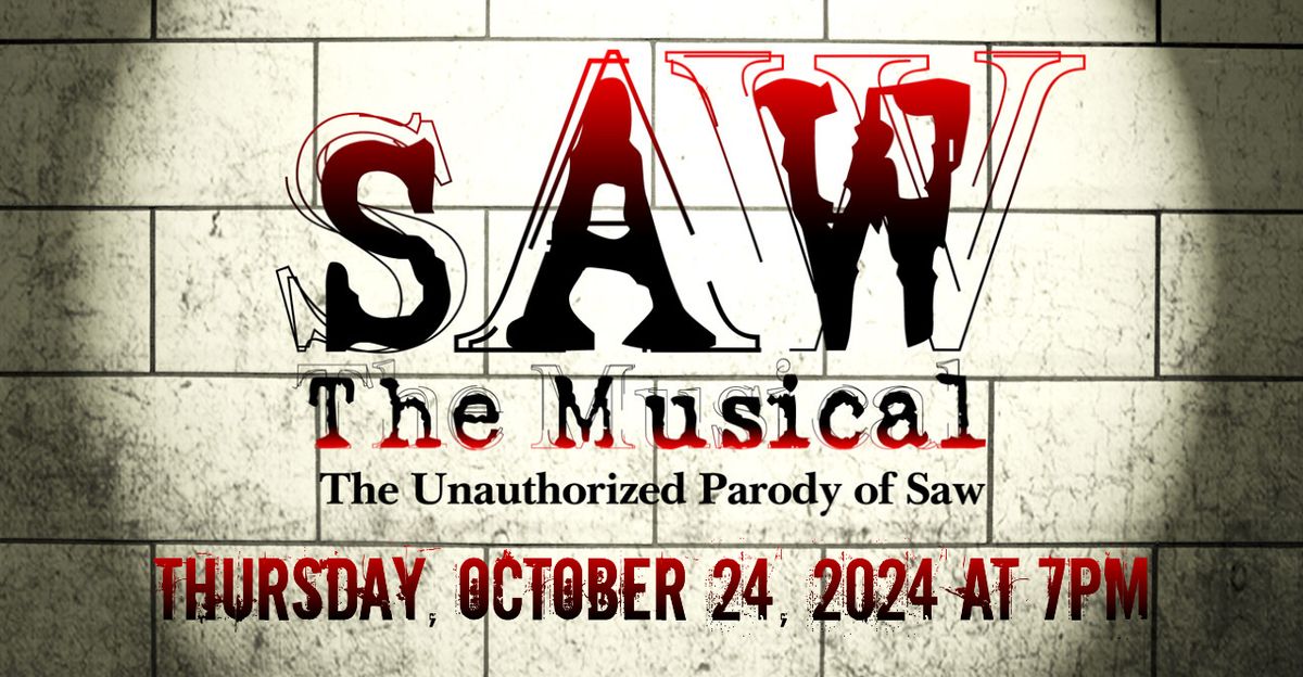 "SAW" The Musical - The Unauthorized Parody of Saw (Off-Broadway National Tour)