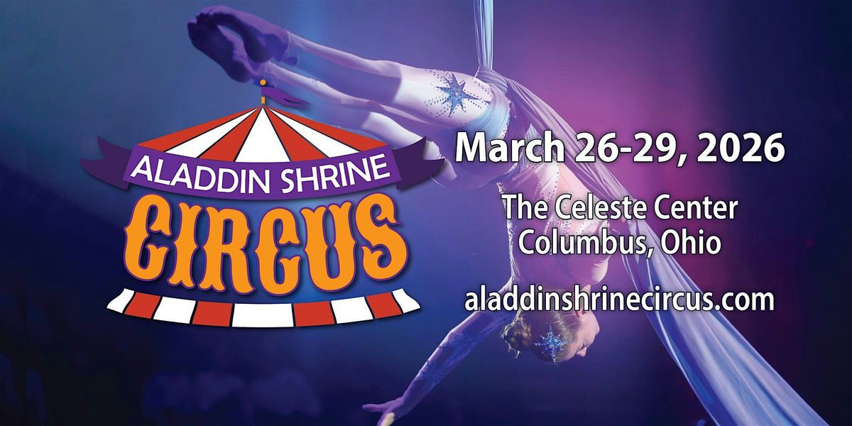 Aladdin Shrine Circus, Saturday, March 28th, 7:30pm