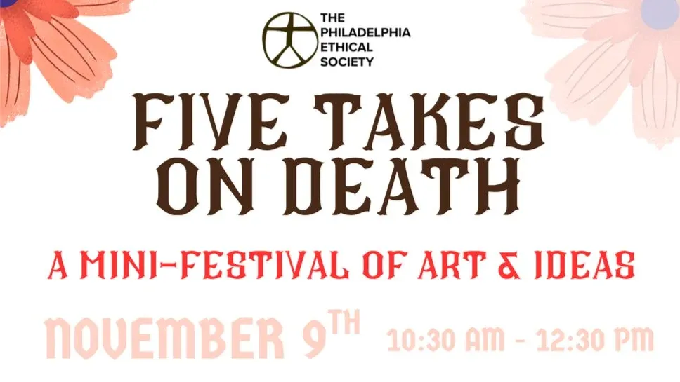 GPTS & Ethical Culture: Five Takes on Death \u2014 Art, Ideas & Conversation