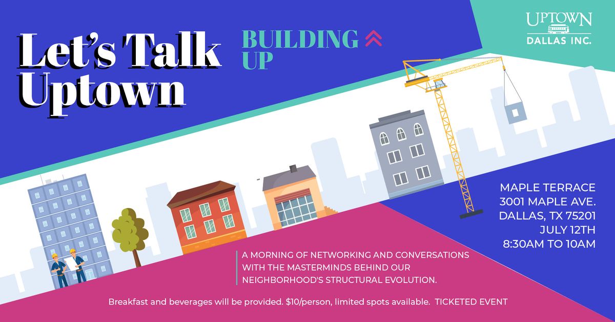 Let's Talk Uptown: Building Up