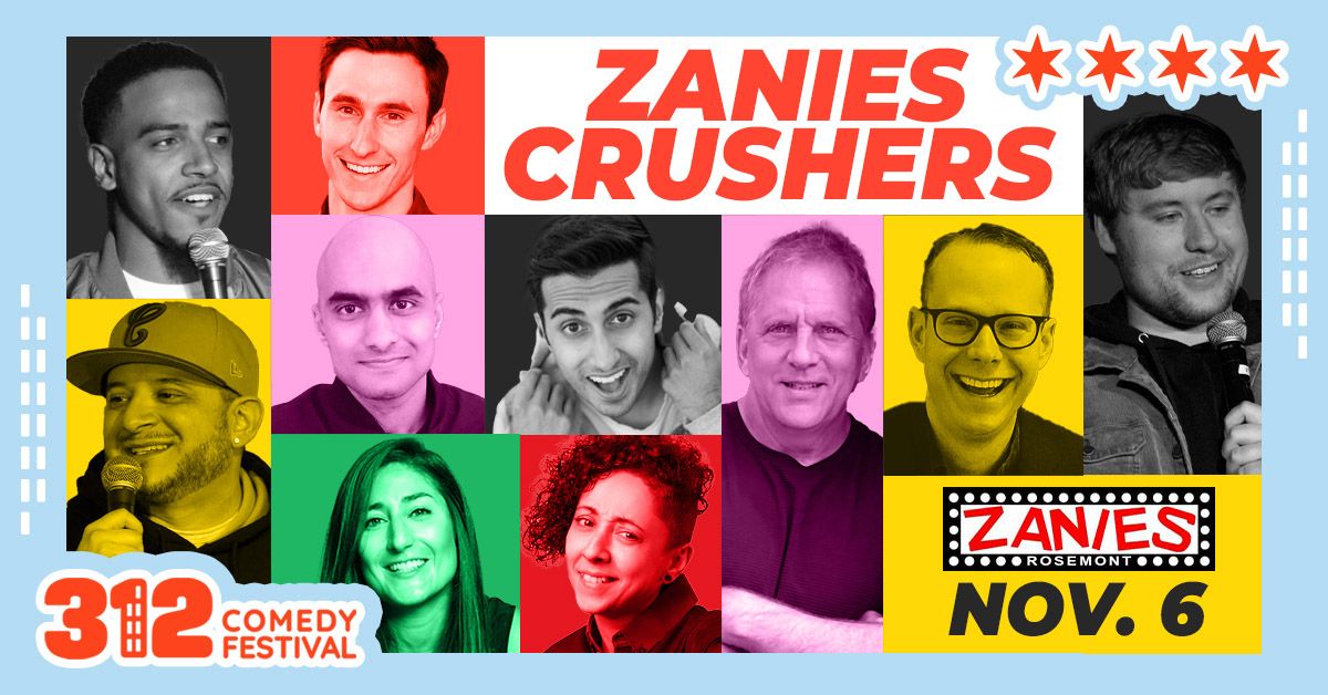 312 COMEDY FESTIVAL: Zanies Crushers at Zanies Rosemont