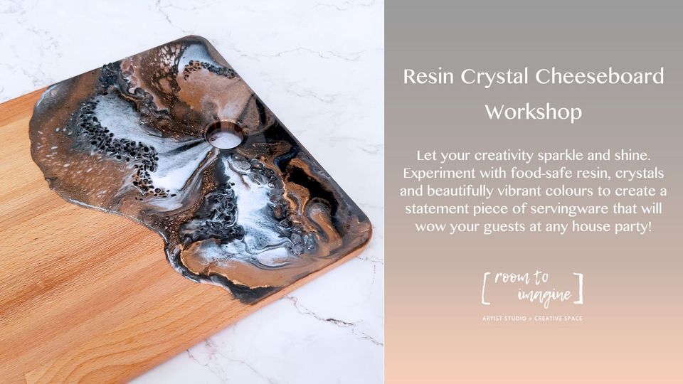 Resin Crystal Cheeseboard Workshop with Room To Imagine