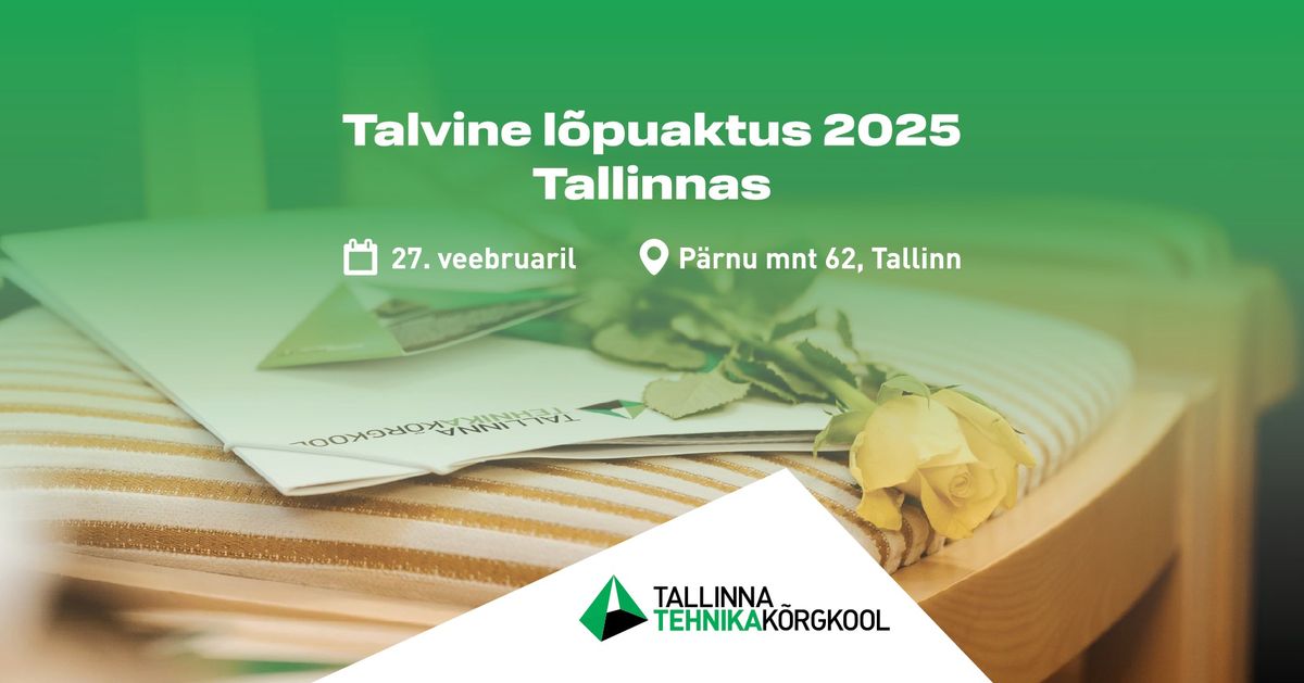 Tallinna Tehnikak\u00f5rgkooli talvine l\u00f5puaktus 2025