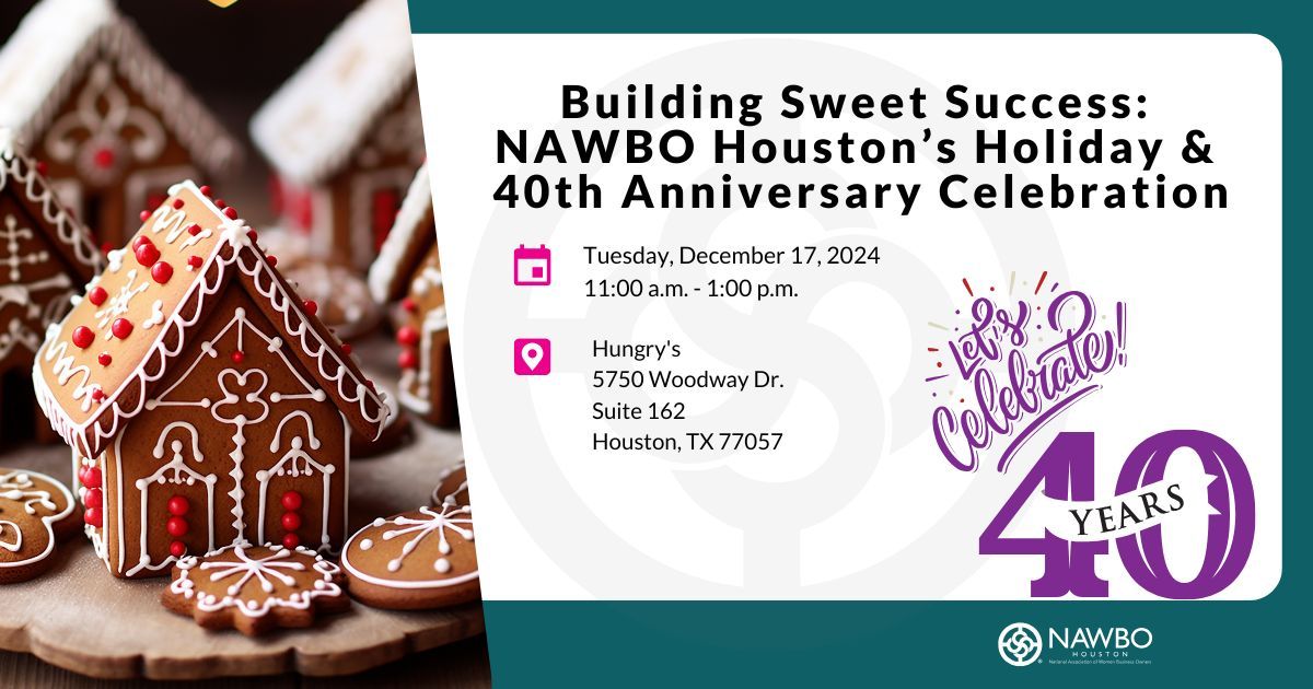 Building Sweet Success: NAWBO Houston\u2019s Holiday & 40th Anniversary Celebration