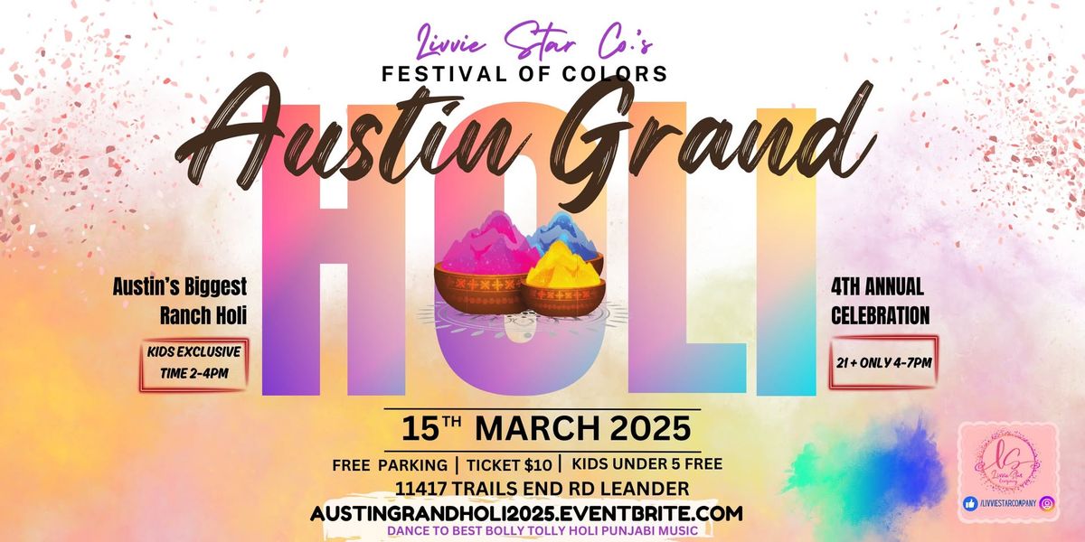 AUSTIN GRAND HOLI - FESTIVAL OF COLORS | 4TH ANNUAL | BIGGEST RANCH HOLI