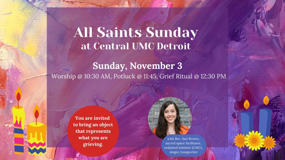 All Saints Sunday Worship & Grief Ritual