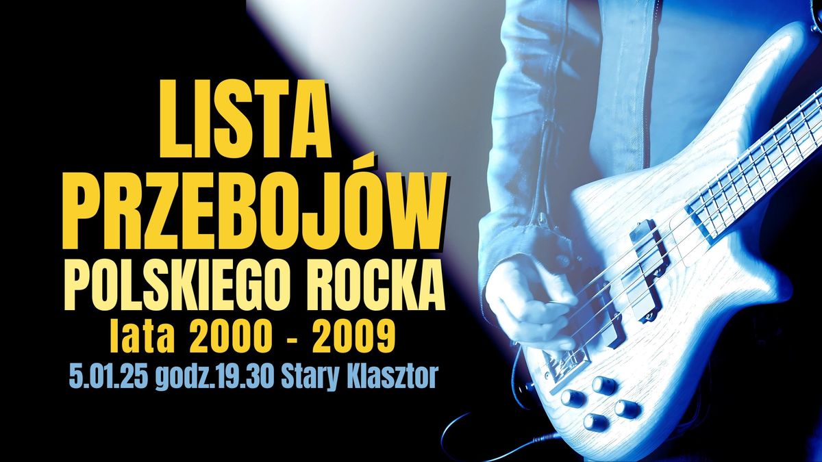 Koncert LISTA PRZEBOJ\u00d3W POLSKIEGO ROCKA - lata 2000 - 2009