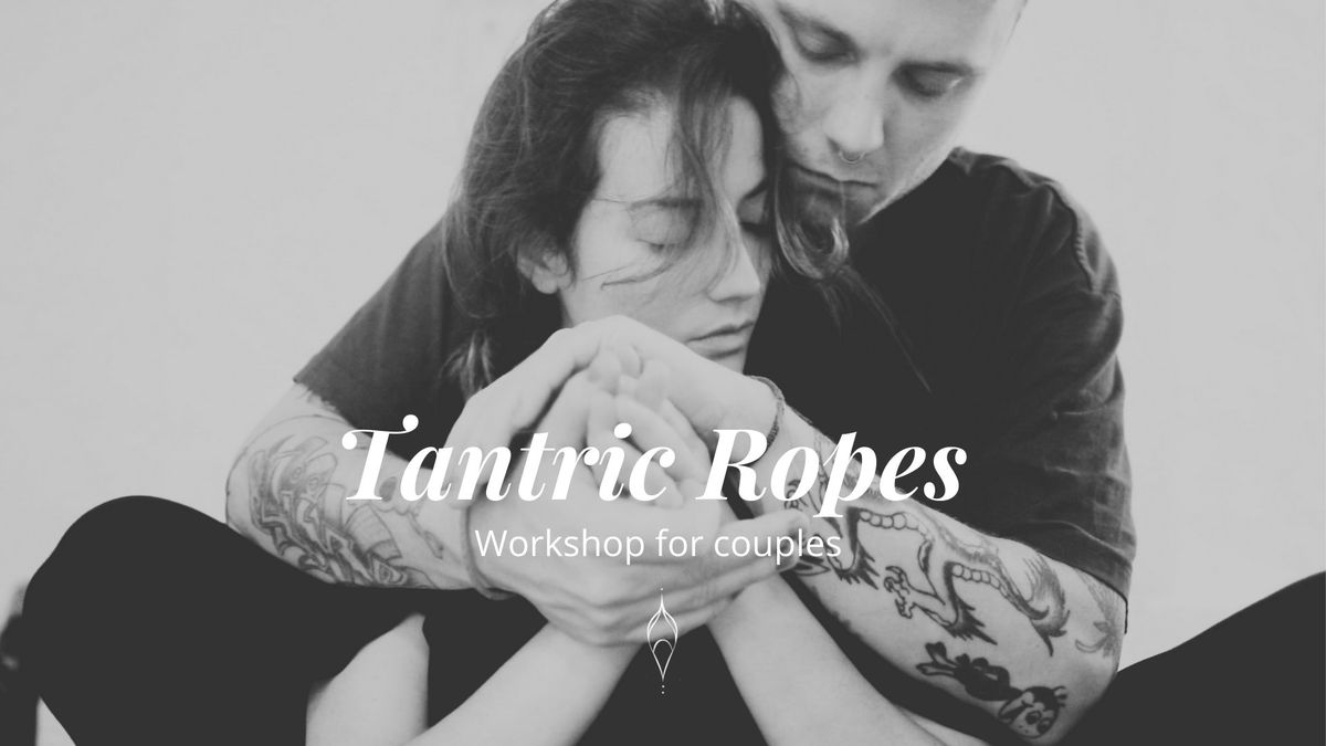 Tantric Ropes for couples - January 