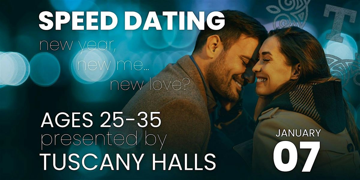 Speed Dating - Tuscany Halls Presents