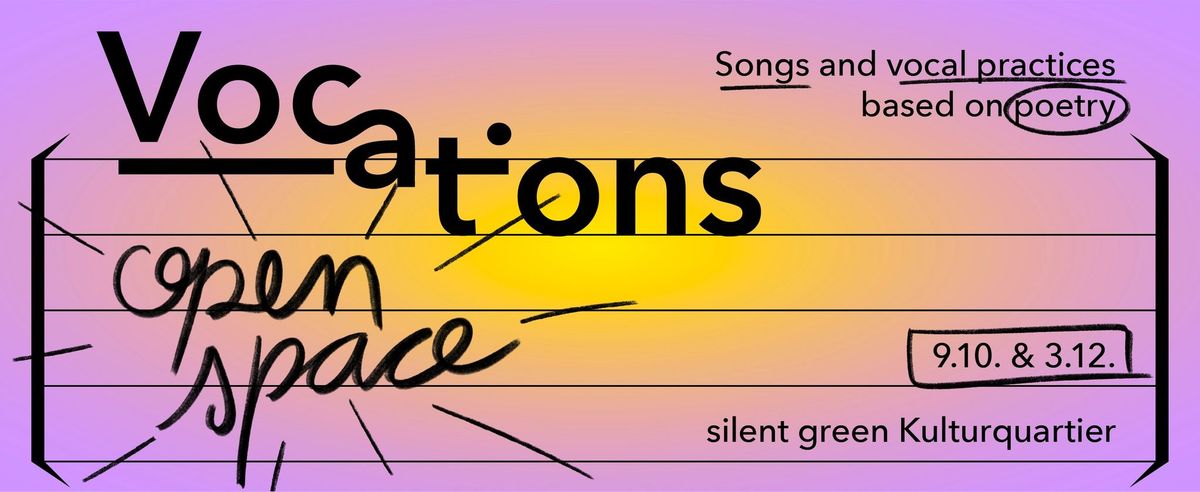 Vocations \u2013 open space Songs and vocal practices based on poetry