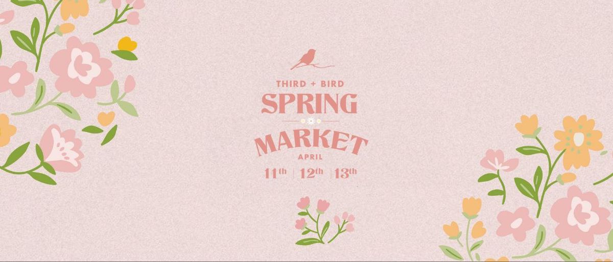 Third+Bird Spring Market 2025