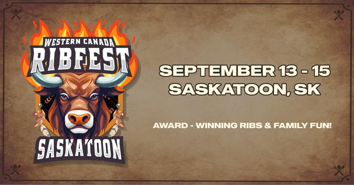 Saskatoon RIB FEST - September 13 - 15, 2024