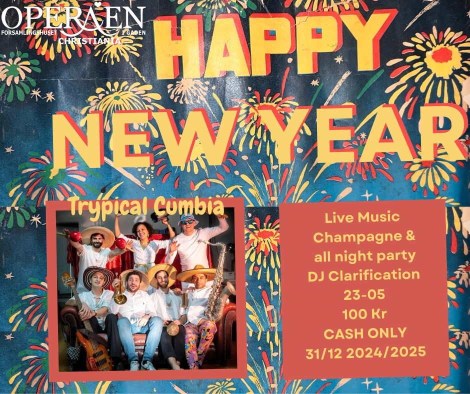 NEW YEAR PARTY - Trypical Cumbia @ Operaen