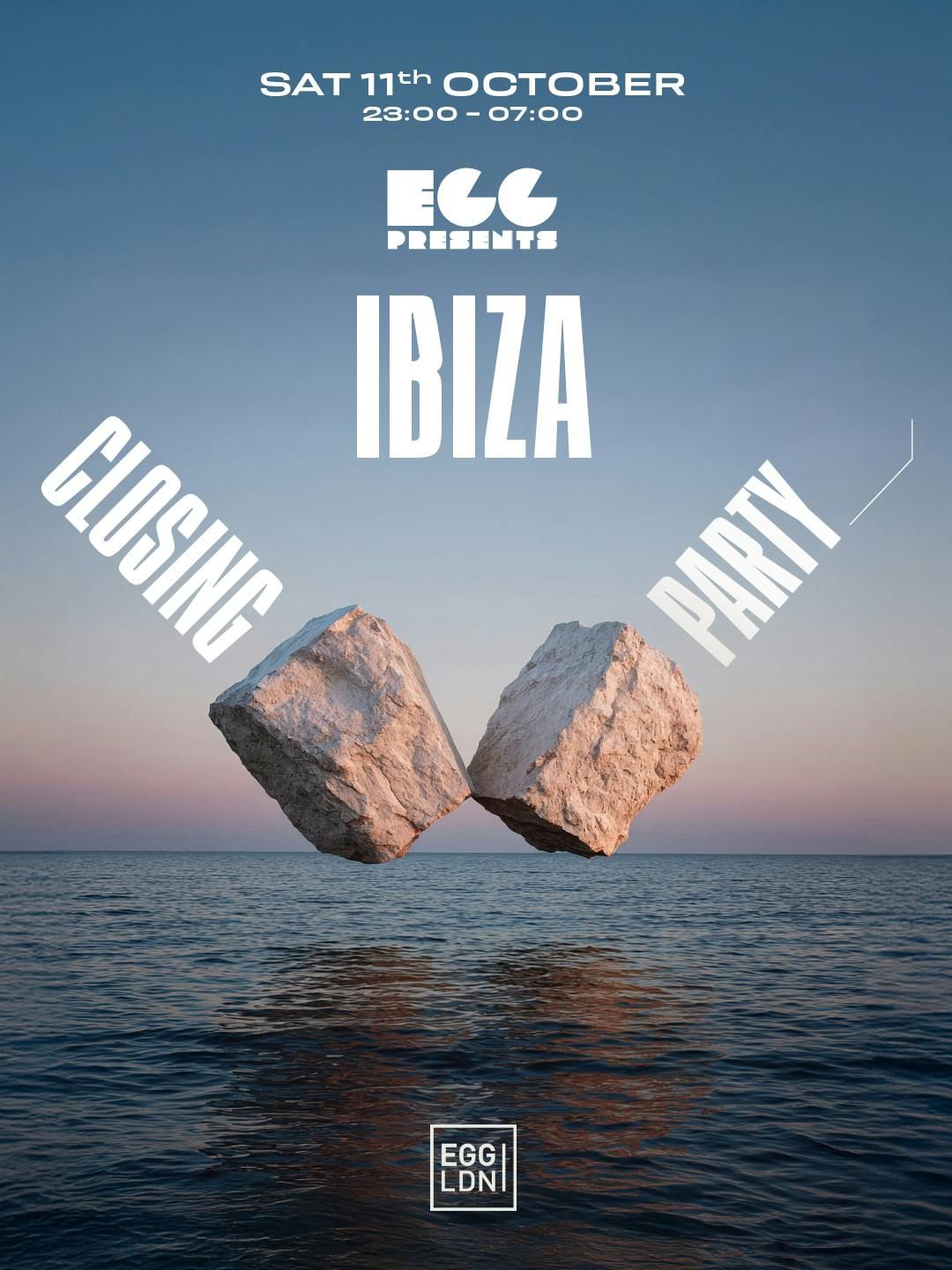 Egg LDN Pres: Ibiza Closing Party - Claim free ticket
