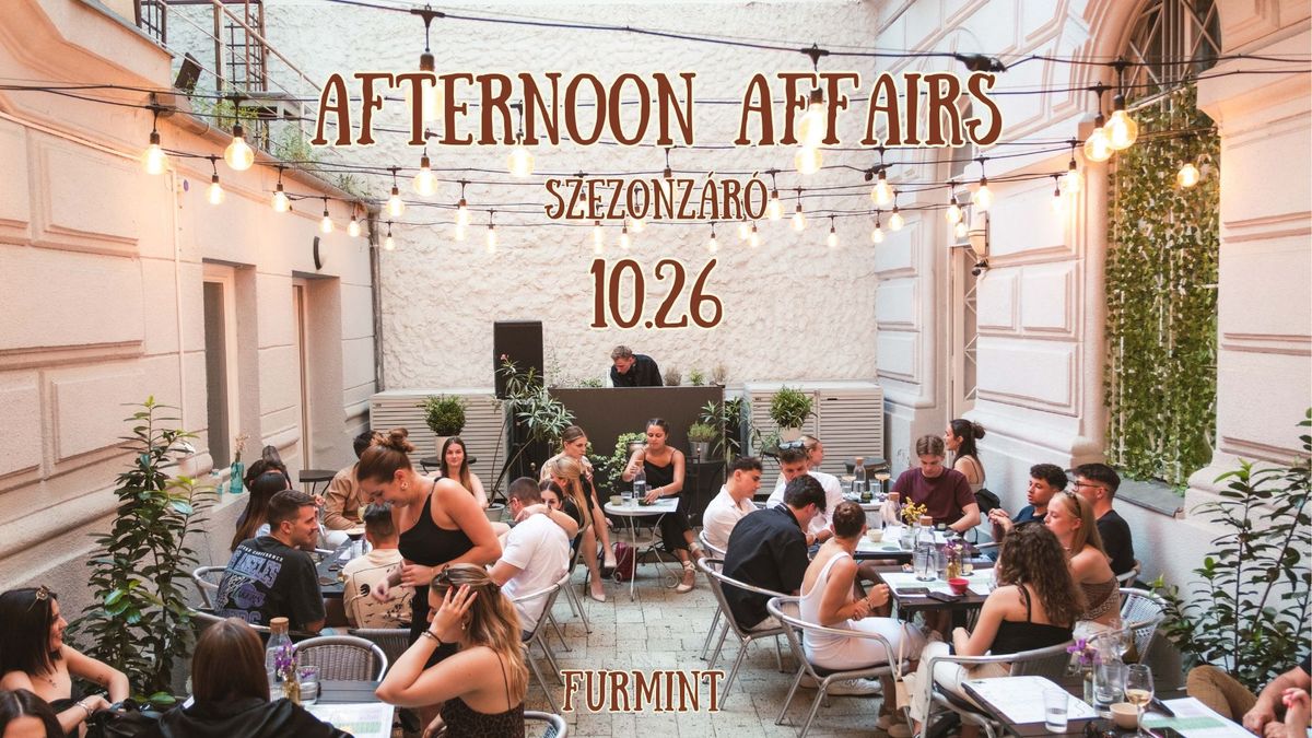 AFTERNOON AFFAIRS - szezonz\u00e1r\u00f3