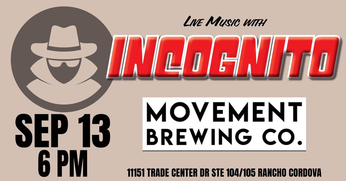 Incognito at Movement Brewing Co.