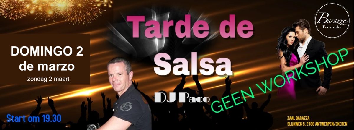 VOLGENDE "Tarde de Salsa" ZONDAG 2 MAART!