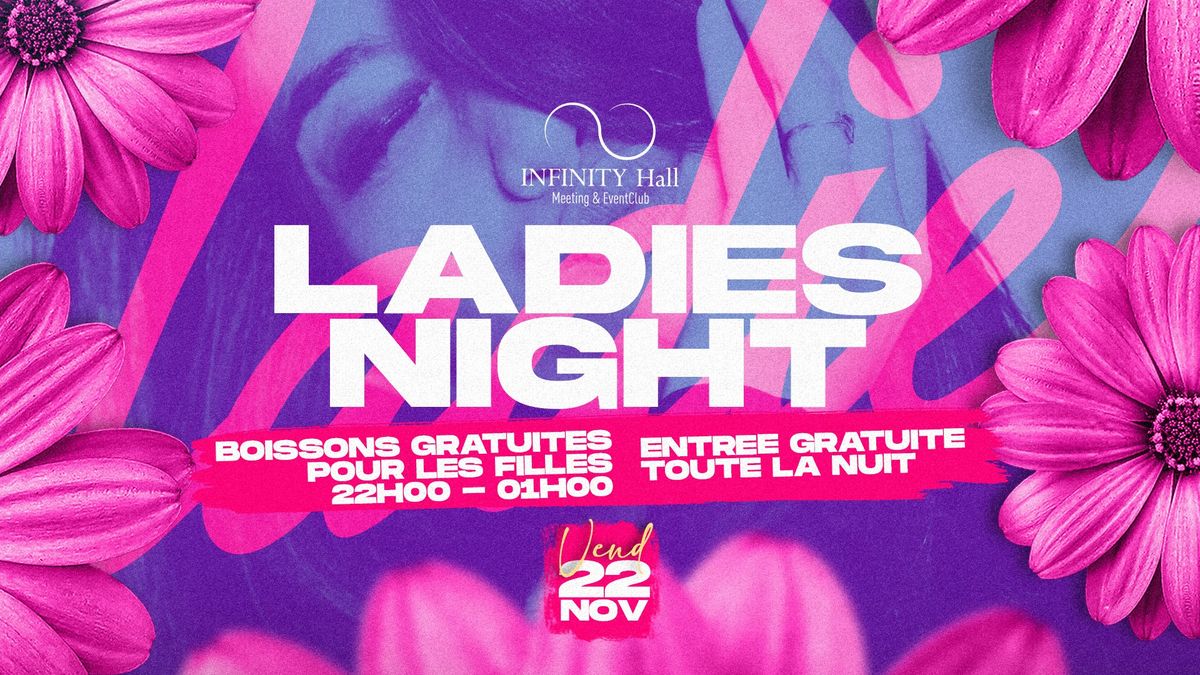 Ladies Night I Boissons GRATUITES pour les filles 22h-01h I Ven. 22 Novembre