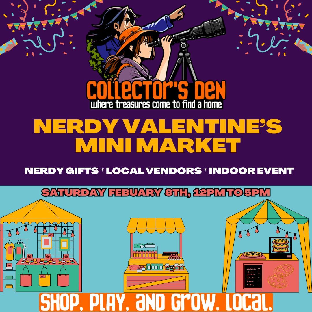 Nerdy Valentine\u2019s Mini Market @Collector's Den