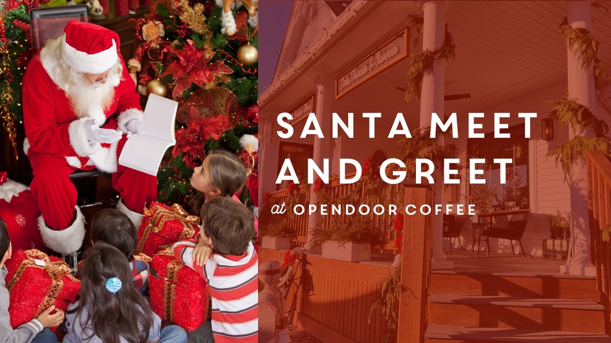 Santa Meet and Greet at OpenDoor Coffee