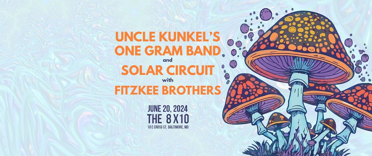 Uncle Kunkel's One Gram Band - Solar Circuit - The Fitzkee Brothers