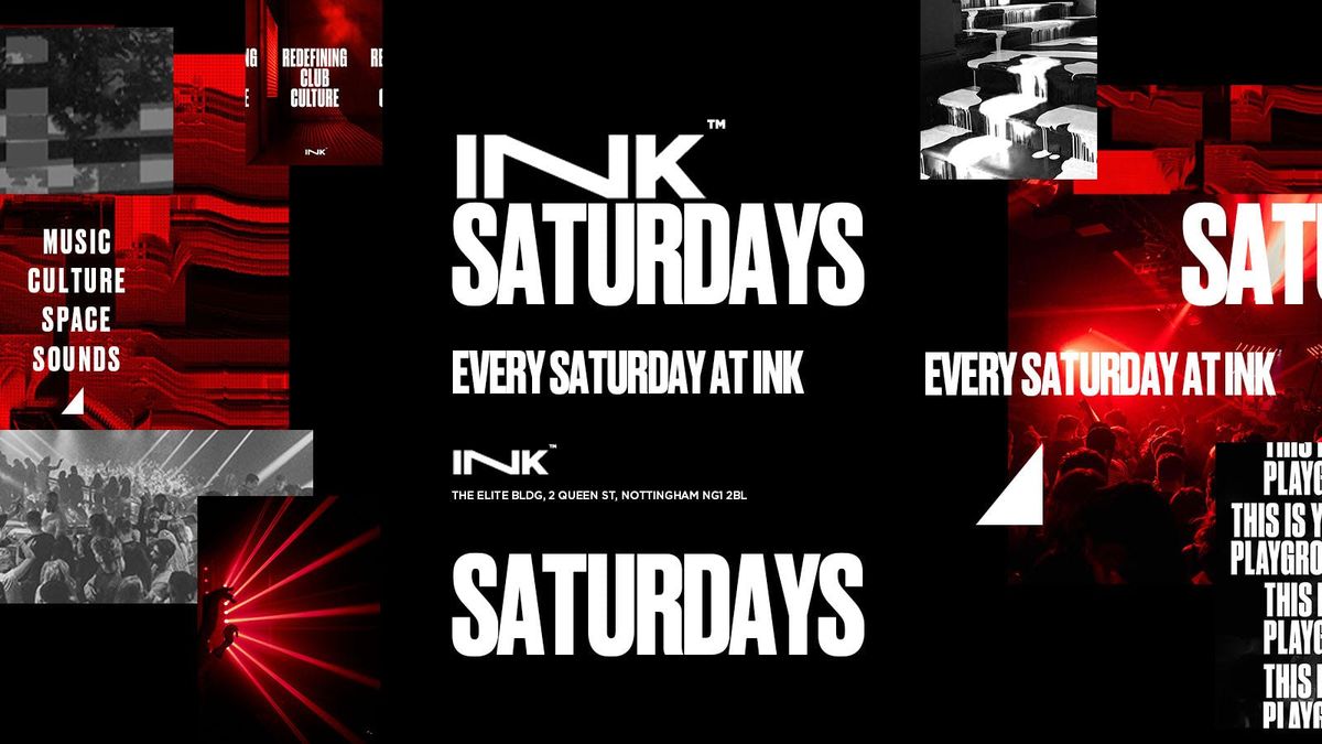 Ink. - Saturdays - 12th April