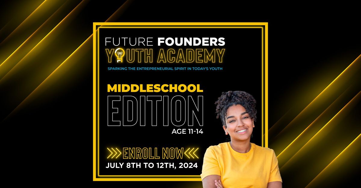 Future Founders Youth Academy: Week 2 - Middle School Edition