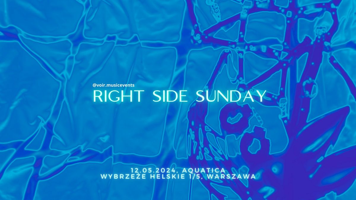 VOIR: RIGHT SIDE SUNDAY
