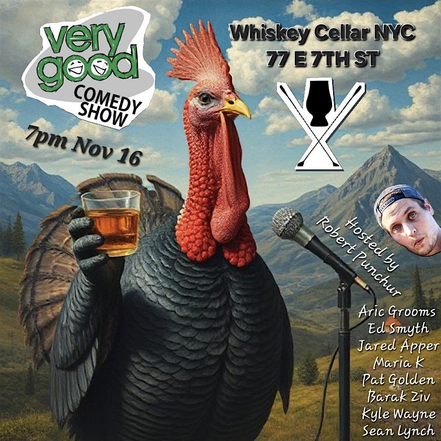 Very Good Comedy at Whiskey Cellar NYC Nov 16
