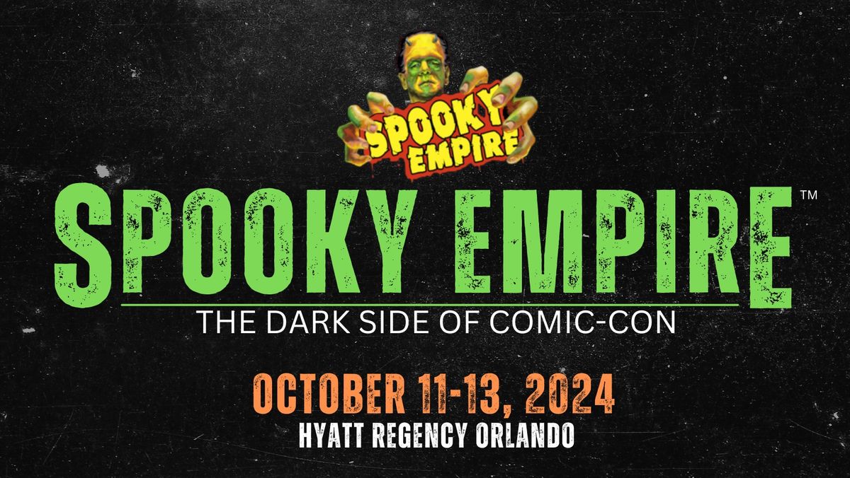 Spooky Empire October '24: Orlando, FL 