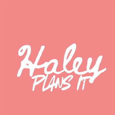 Haley Plans It