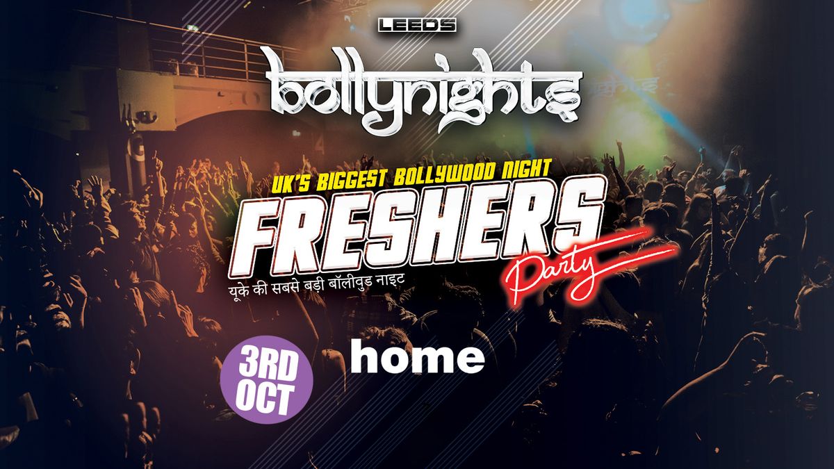 Bollynights Leeds - Freshers Party | Thursday 3rd October | Home Nightclub