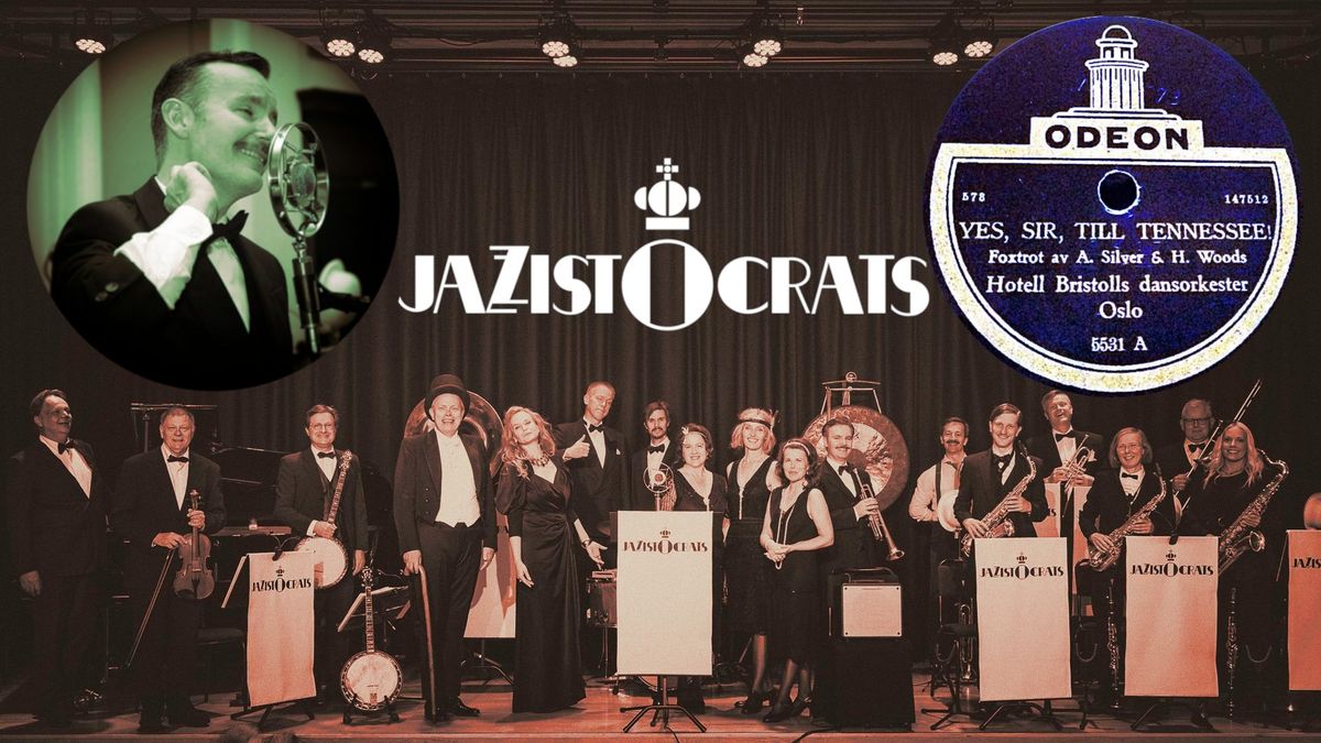 THE JAZZISTOCRATS: 100 \u00e5r siden f\u00f8rste norske jazzplate