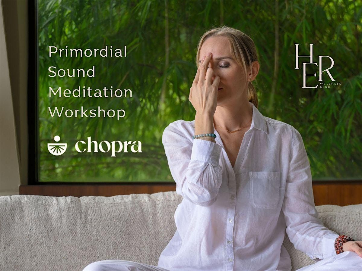 Primordial Sound Meditation Workshop at HER Wellness Club (January 2026)