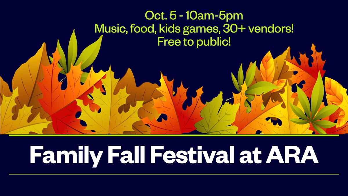 Family Fall Festival at ARA!