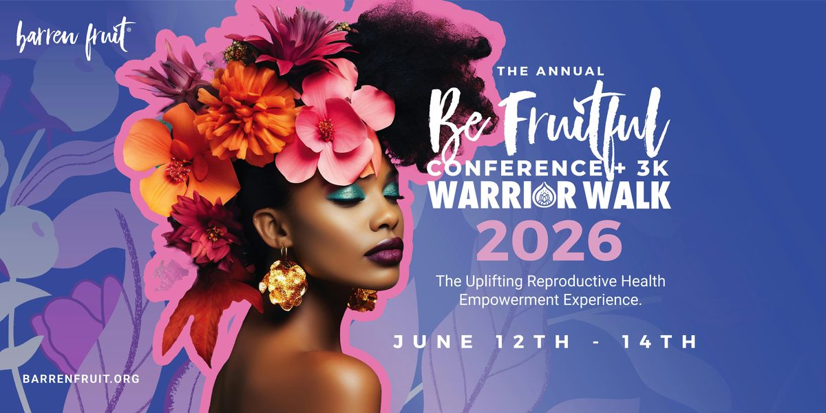 Be Fruitful Conference & 3K Warrior Walk