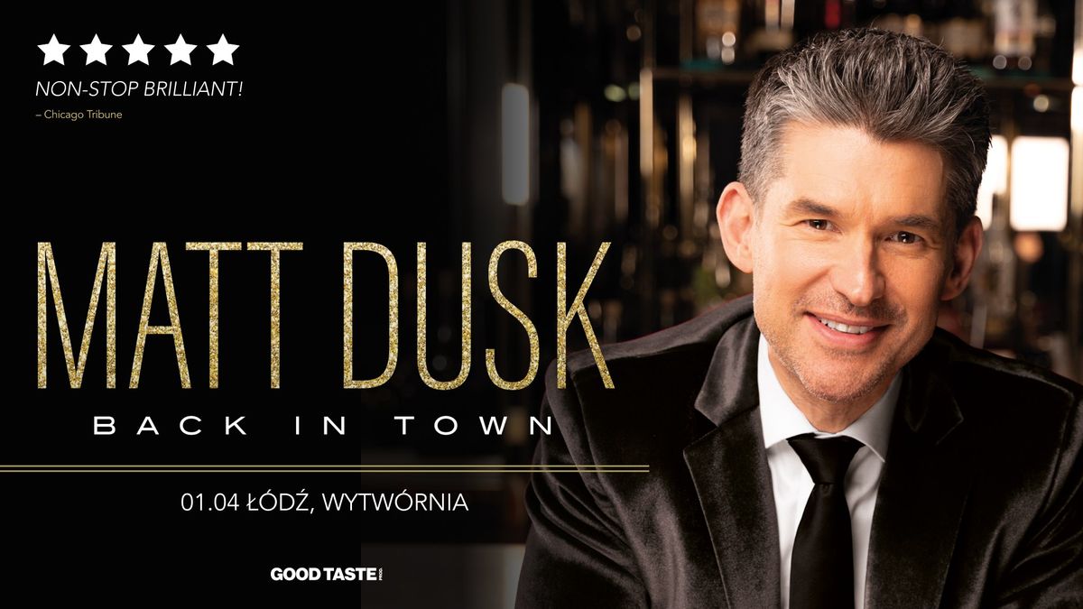 Matt Dusk \u2013 Back In Town \/ \u0141\u00f3d\u017a