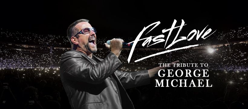 Fastlove - The Tribute to George Michael [2025]