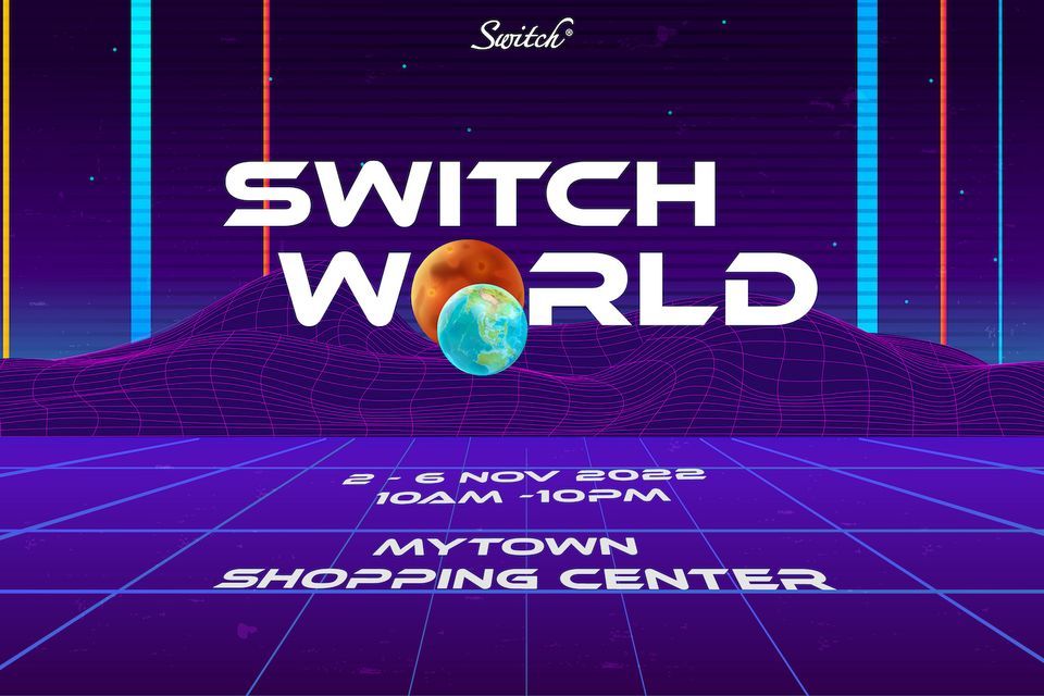 SWITCH WORLD 2022, MyTOWN Shopping Centre, Kuala Lumpur, 2 November 2022