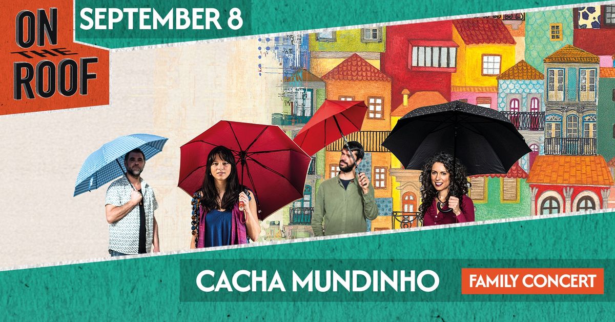 On The Roof - Cacha Mundinho (family concert)