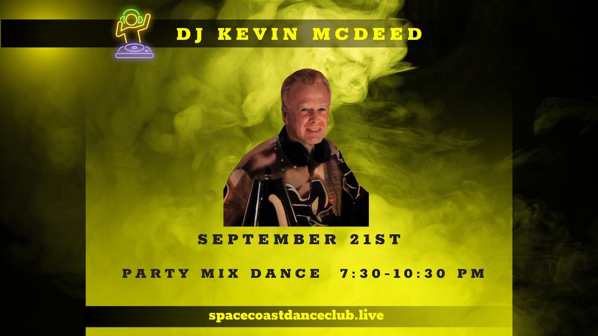 Party Mix Dance with DJ "KMac" \u2013 Kevin McDeed