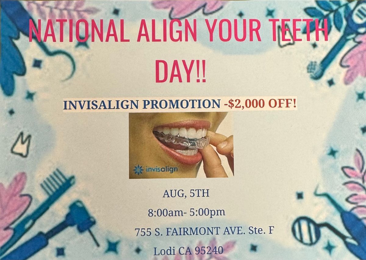 NATIONAL ALIGN YOUR TEETH DAY!!!