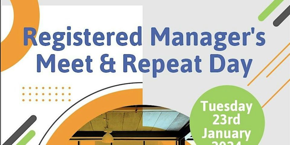 Registered Manager's Meet & Repeat Day