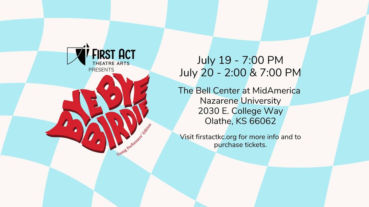 Bye Bye Birdie Youth Edition presented by First Act Theatre Arts